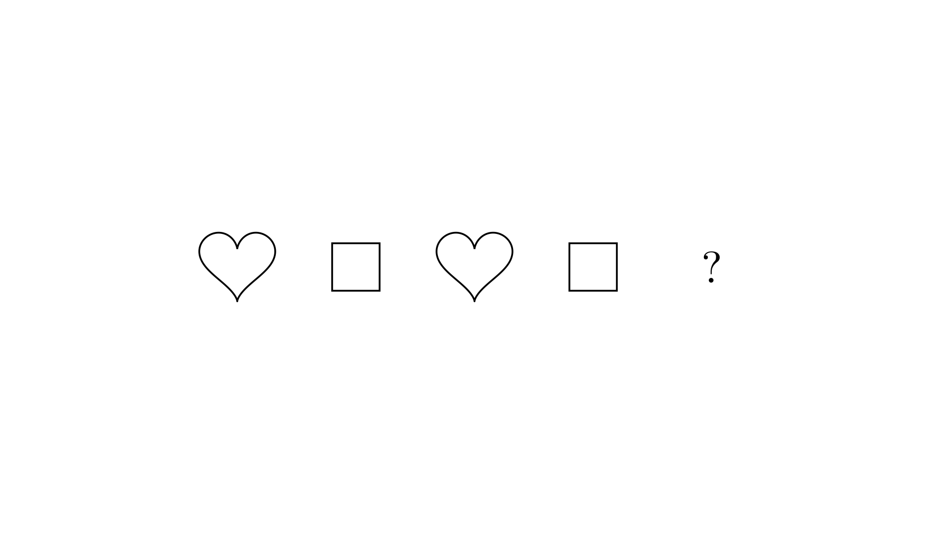 fig 9: Heart, Square, Heart, Square, ?